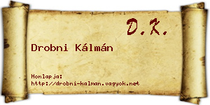 Drobni Kálmán névjegykártya